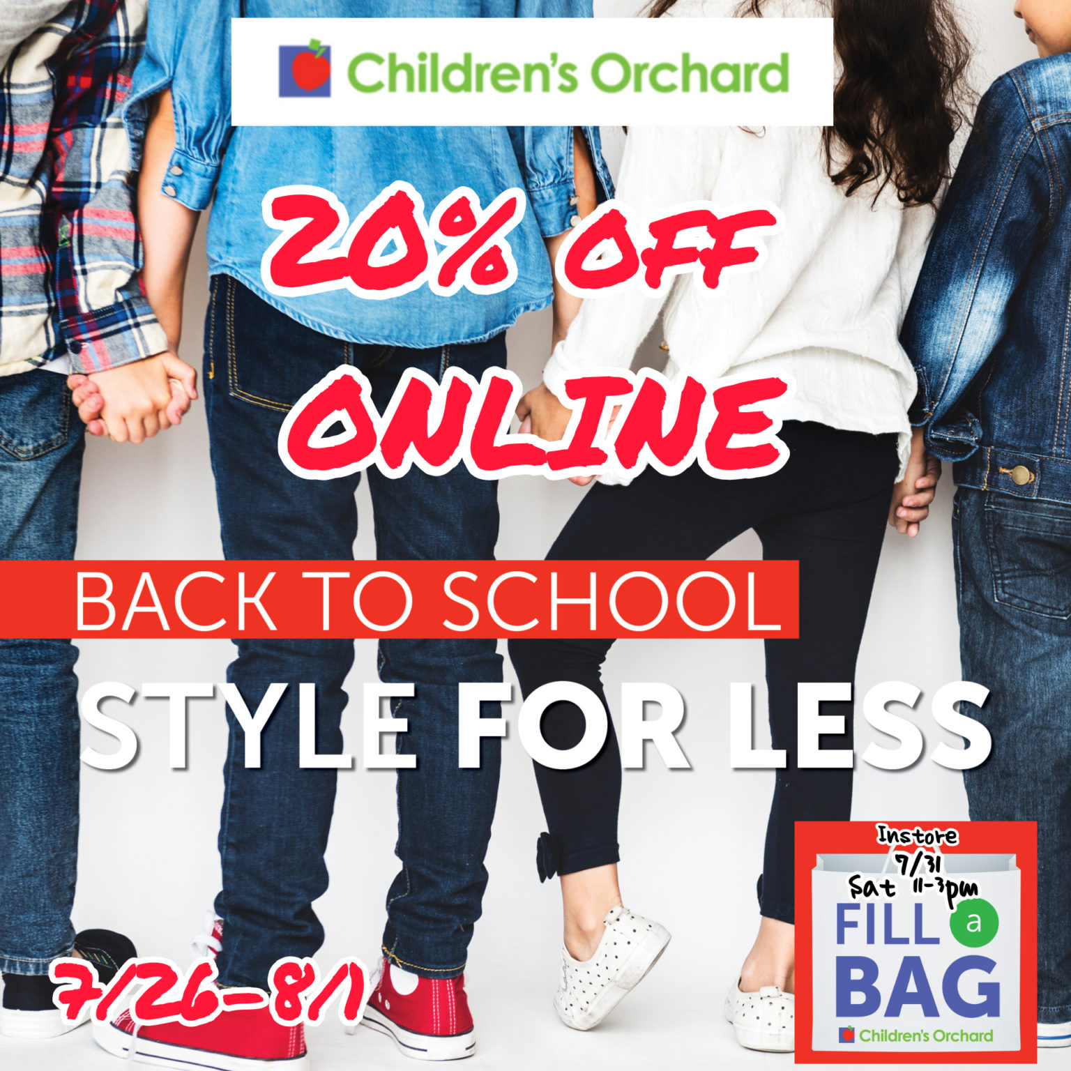 Back to school: styles for less. 20% off online. Fill a bag: in-store Saturday, July 31 from 11am to 3pm.